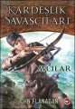 Kardeşlik Savaşçıları 3 Avcılar, John Flanagan