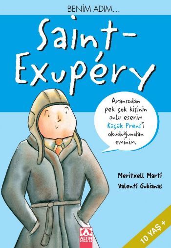 Benim Adım... Saint-Exupéry - Meritxell Martí;Valentí Gubianas