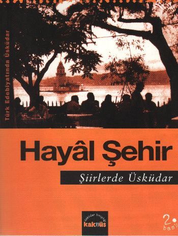 Hayal Şehir Şiirlerde Üsküdar, Kaknüs Yayınları