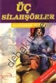 ÜÇ SİLAHŞÖRLER - GENÇLİK KLASİKLERİ