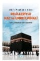 Delilleriyle  Hac Ve Umre İlmihali Dört Mezhebe Göre