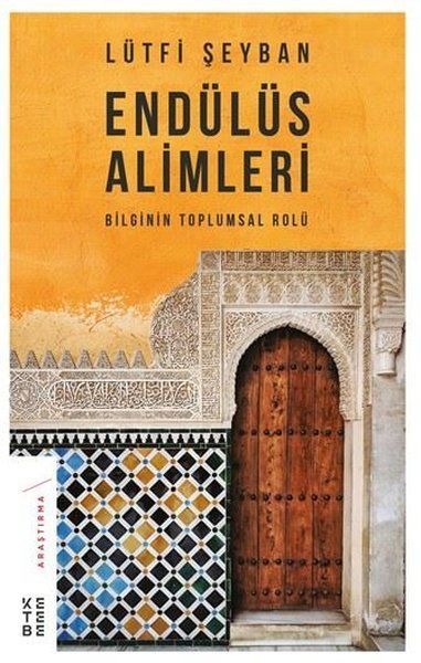 Endülüs Alimleri Bilginin Toplumsal Rolü, Lütfi Şeyban