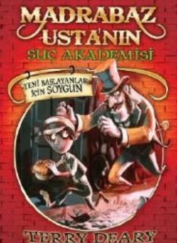 Madrabaz Usta'nın Suç Akademisi Yeni Başlayanlar İçin Soygun, Terry Deary