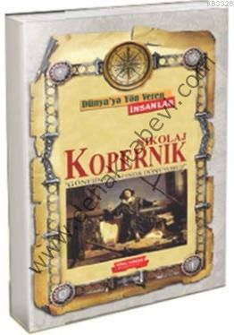 Nikola Kopernik; ''güneş'in Etrafında Dönüyoruz''