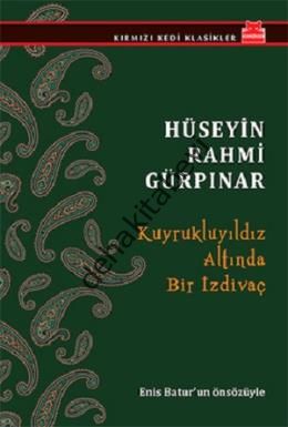 Kuyrukluyıldız Altında Bir İzdivaç, Hüseyin Rahmi Gürpınar