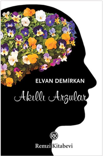 Akıllı Arzular, Elvan Demirkan, Remzi Kitabevi