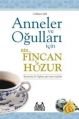 Anneler ve Oğulları İçin Bir Fincan Huzur, Colleen Sell, Arkadaş