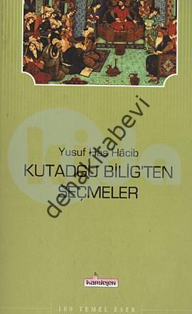Kutatgu Bılıgten Seçmeler / 100 Temel Eser, Kardelen Yayınları