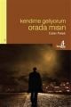 Kendime Geliyorum Orada Mısın, Cafer Petek