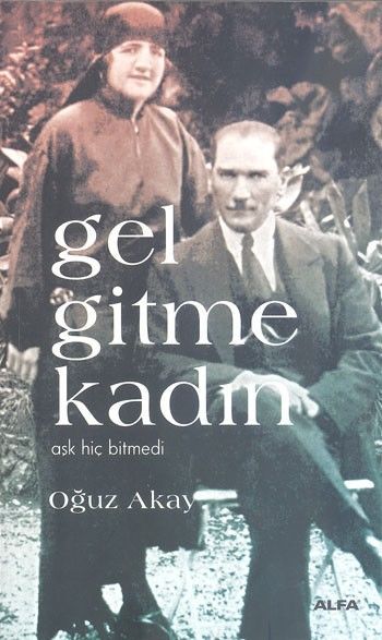Gel Gitme Kadın, Oğuz Akay