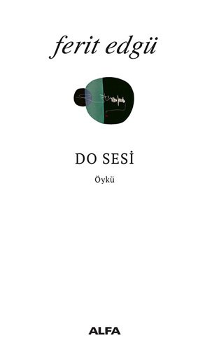 Do Sesi, Ferit Edgü
