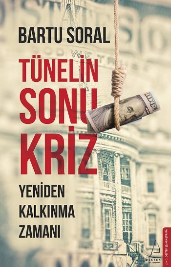 Tünelin Sonu Kriz, Bartu Soral