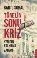 Tünelin Sonu Kriz, Bartu Soral