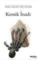 Kemik İnadı, Asuman Susam
