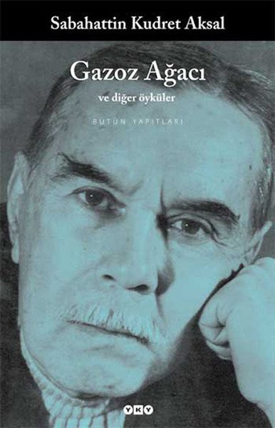 Gazoz Ağacı ve Diğer Öyküler, Sabahattin Kudret Aksal