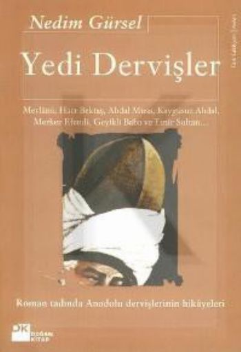 Yedi Dervişler; Mevlânâ, Hacı Bektaş, Abdal Musa, Kaygusuz Abdal, Merk, Doğan Kitap