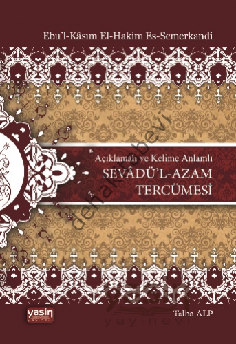 Açıklamalı ve Kelime Anlamlı Sevadül Azam Tercümesi