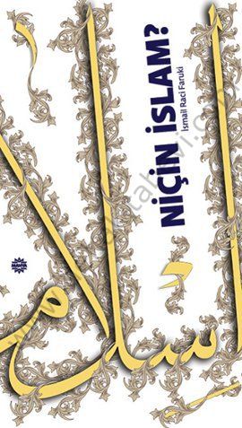 Niçin İslam?, İsmail Raci Faruki, Mahya Yayıncılık