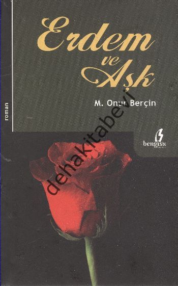 Erdem ve Aşk, M. Onur Berçin