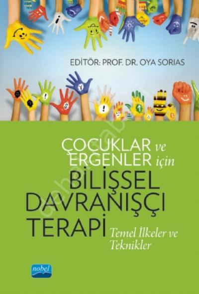 Çocuklar ve Ergenler İçin Bilişsel Davranışçı Terapi Temel İlkeler ve Teknikler, Nobel Yayın Dağıtım