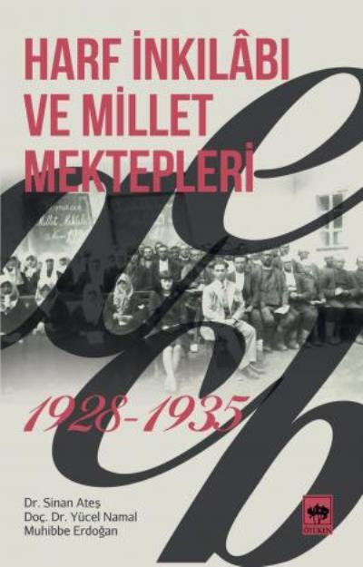 Harf İnkılabı ve Millet Mektepleri, Sinan Ateş, Yücel Namal, Muhibbe Erdoğan