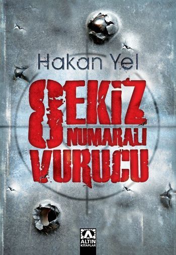 Sekiz Numaralı Vurucu, Hakan Yel, Altın Kitaplar