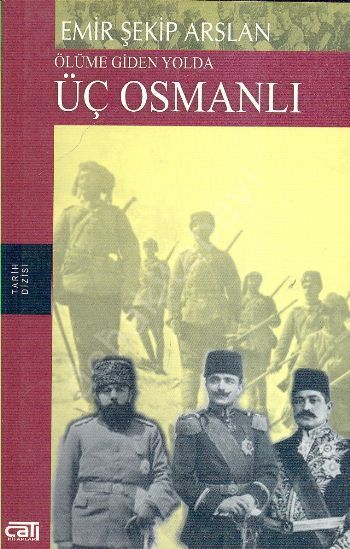 ÖLÜME GİDEN YOLDA ÜÇ OSMANLI, Çatı Kitapları