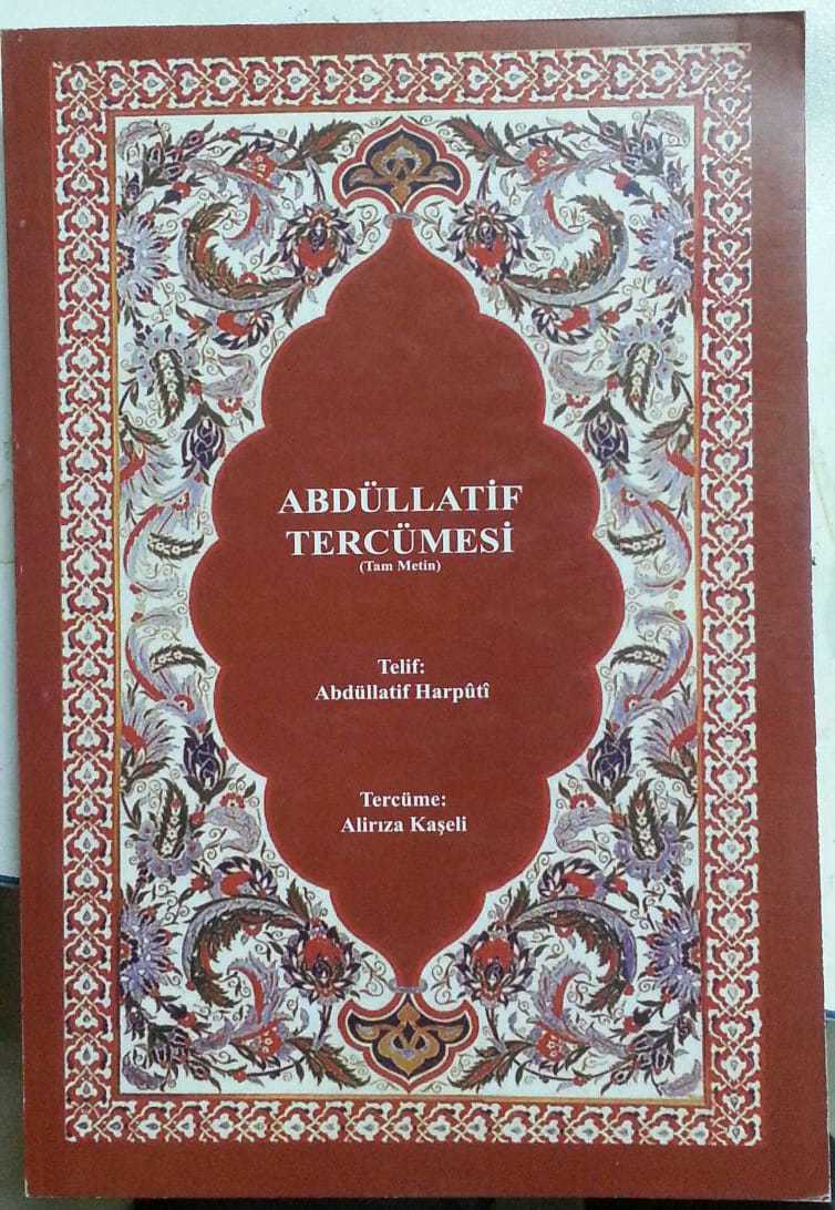 Abdüllatif Tercümesi Tam metin Türkçe, Abdullatif Harputi