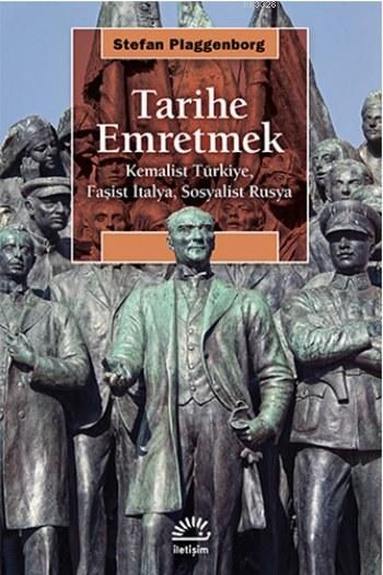 Tarihe Emretmek, Stefan Plaggenborg, İletişim