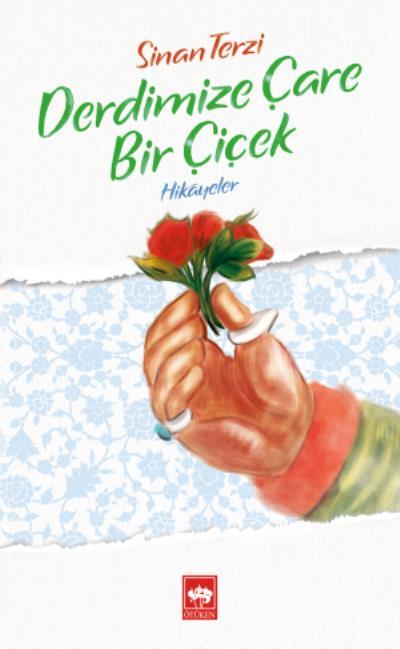 Derdimize Çare Bir Çiçek, Sinan Terzi