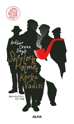 Sherlock Holmes - Korku Vadisi, Arthur Conan Doyle