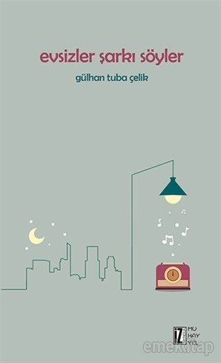 Evsizler Şarkı Söyler, Gülhan Tuba Çelik