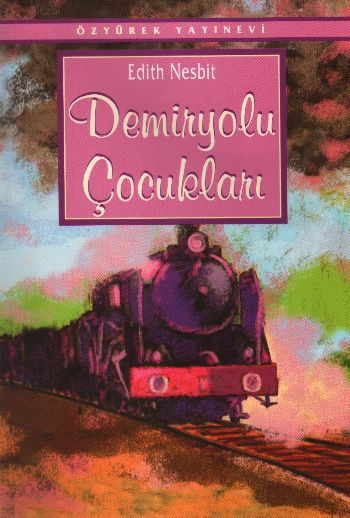 Demiryolu çocukları, Edith Nesbit, Özyürek Yayınları