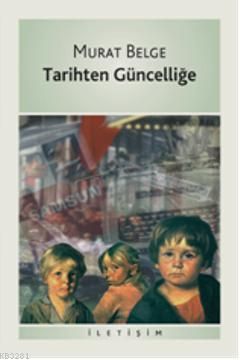 Tarihten Güncelliğe, İletişim