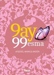 9 Ay 99 Esma, Ayşegül Akakuş Akgün, Nesil Yayınları