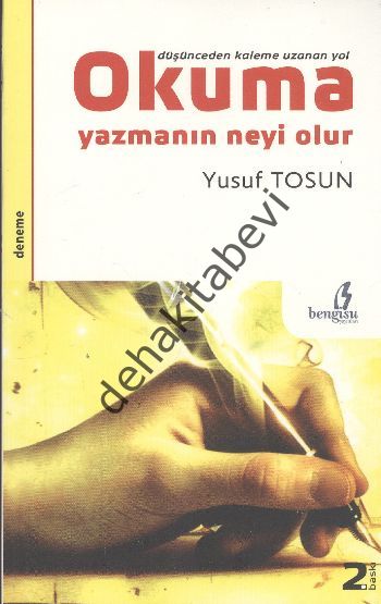 Düşünceden Kaleme Uzanan Yol Okuma Yazmanın Neyi Olur, Yusuf Tosun