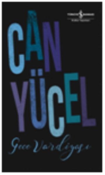 Gece Vardiyası, Can Yücel