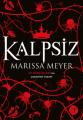Kalpsiz, Marissa Meyer