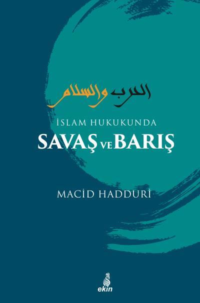 İslam Hukukunda Savaş Ve Barış, Macid Hadduri