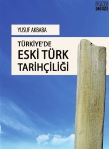 Türkiyede Eski Türk Tarihçiliği, Yazıgen Yayınevi