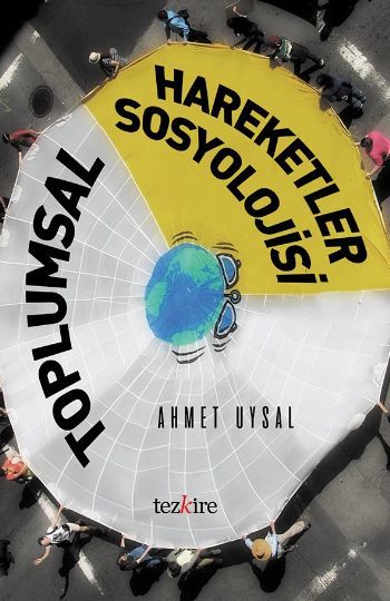 Toplumsal Hareketler Sosyolojisi, Ahmet Uysal
