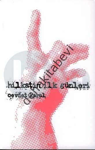 Hilkatin İlk Günleri, Cevdet Karal