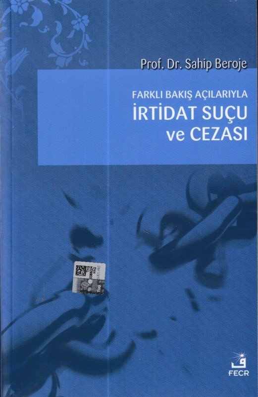 Farklı Bakış Açılarıyla İrtidat Suçu ve Cezası, Sahip Beroje