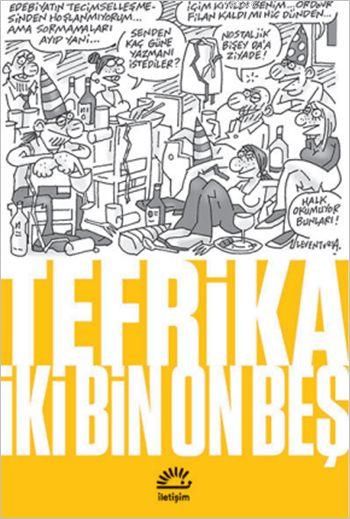 Tefrika İki Bin On Beş, İletişim