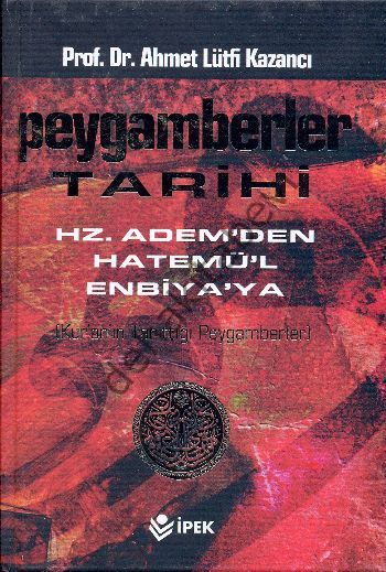 Peygamberler Tarihi, Ahmet Lütfi Kazancı