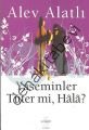 Yaseminler Tüter mi, Hâlâ?, Alev Alatlı