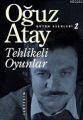 Tehlikeli Oyunlar, Oğuz Atay, İletişim