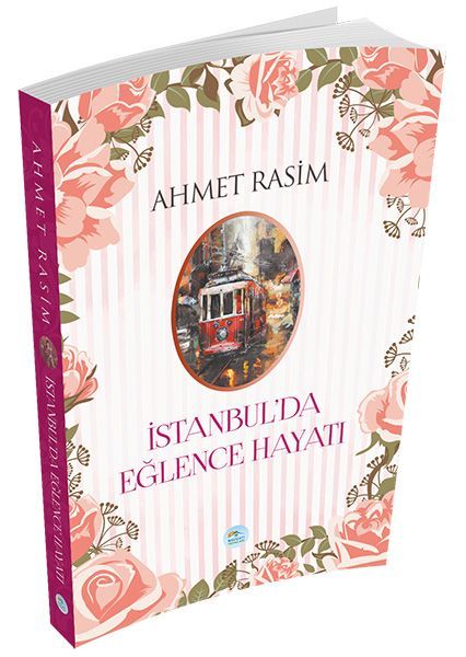İstanbulda Eğlence Hayatı, Ahmet Rasim