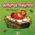 Yumurta Makinesi Kim Yapıyor?, Yılmaz Yenidinç