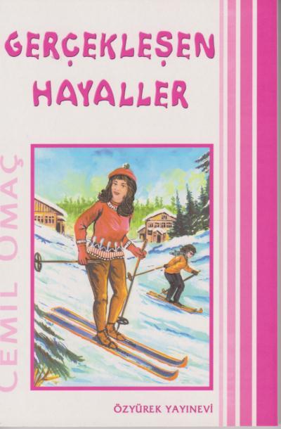Gerçekleşen Hayaller, Cemil Omaç, Özyürek Yayınları
